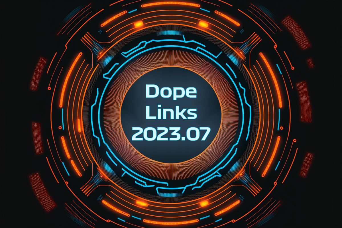 Dope Links 2023.07